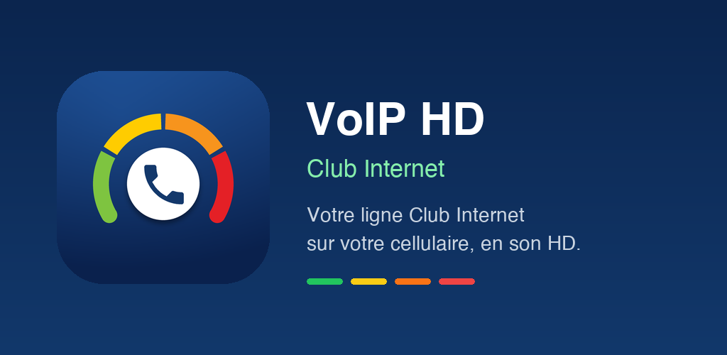 VoIP HD, votre ligne Club Internet sur votre cellulaire